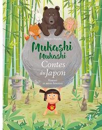 contes du Japon Kintaro et autres histoires : Mukashi mukashi | Bonnefoy, Alexandre (1979-....). Auteur