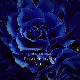 Rhapsody in blue | Gershwin, George (1898-1937). Compositeur
